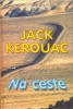 Jack Kerouac: Na ceste