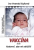 Iva Vranská Rojková: Vakcína